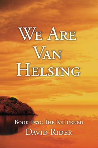 DRA-We Are Van Helsing - Book Two: The ReTurned