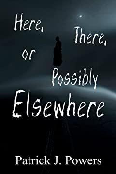 PJP-Here, There, or Possibly Elsewhere Book