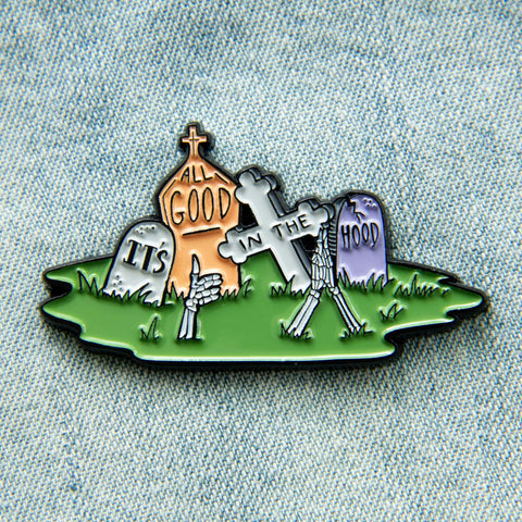 ECT-It's All Good In The Hood Pin