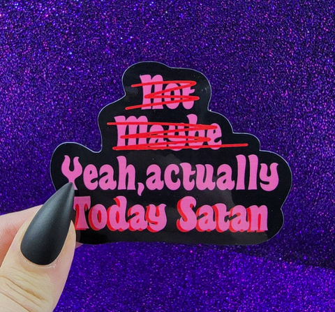 PV-Yeah, Actually Today Satan - Sticker