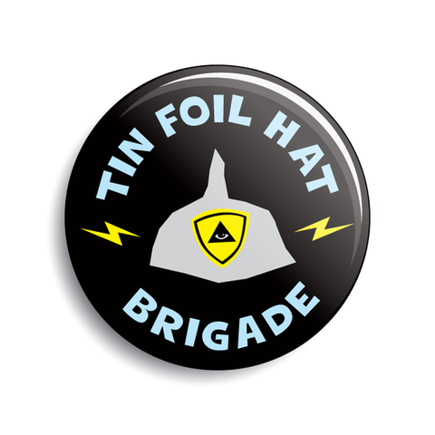 MO-Tin Foil Hat Brigade Button