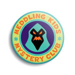 MO-Meddling Kids Mystery Club Button