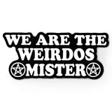 AL-We Are The Weirdos Word Sticker