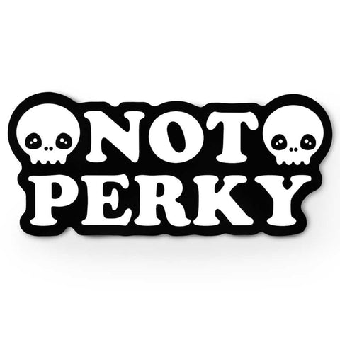 AL-Not Perky Word Sticker