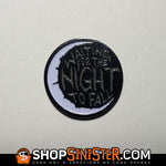 SV-Waiting For The Night To Fall Pin
